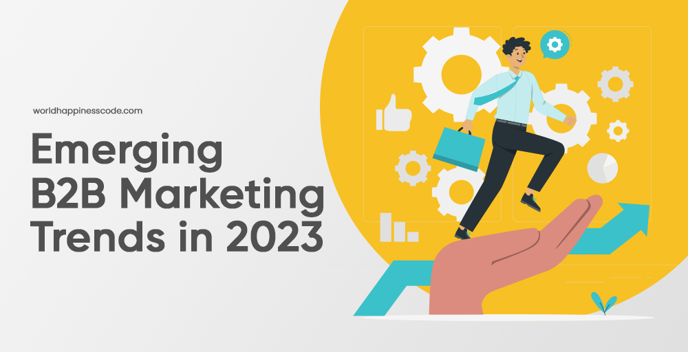 B2B Marketing Trends in 2023
